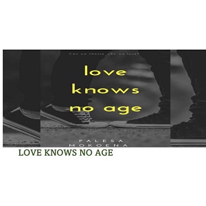 Love knows No Age by Palesa Mokoena