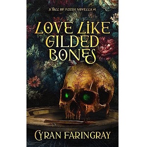 Love Like Gilded Bones by Cyran Faringray PDF Download