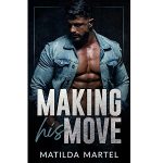 Making His Move by Matilda Martel PDF Download