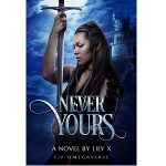 Never Yours by Lily X PDF Download