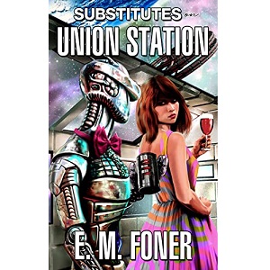 Substitutes on Union Station by E. M. Foner PDF Download