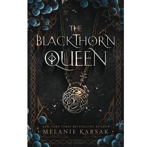 The Blackthorn Queen by Melanie Karsak PDF Download