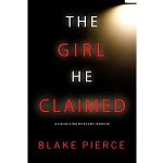 The Girl He Claimed by Blake Pierce PDF Download