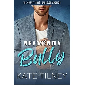 Win a Date with a Bully by Kate Tilney PDF Download