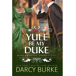 Yule Be My Duke by Darcy Burke PDF Download
