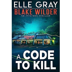 A Code to Kill by Elle Gray PDF Download
