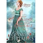 A Talent for Trouble by Robyn Chalmers PDF Download