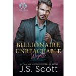 Billionaire Unreachable ~ Wyatt by J. S. Scott PDF Download