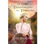 Convincing the Cowgirl by Jody Hedlund PDF Download