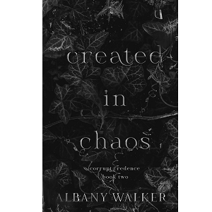 Created in Chaos by Albany Walker PDF Download