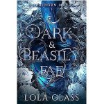 Dark & Beastly Fae by Lola Glass PDF Download
