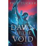 Dawn of the Void Book 3 by Phil Tucker PDF Download