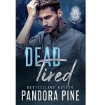 Dead Tired by Pandora Pine PDF Download