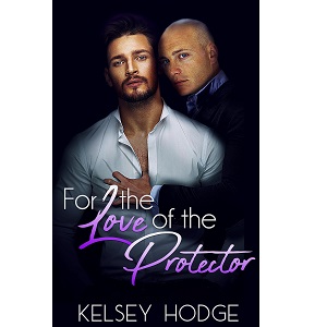 For the Love of the Protector by Kelsey Hodge PDF Download