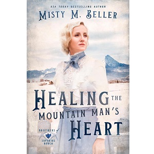 Healing the Mountain Man’s Heart by Misty M. Beller PDF Download