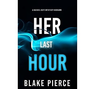 Her Last Hour by Blake Pierce PDF Download
