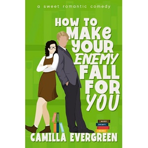 How to Make Your Enemy Fall for You by Camilla Evergreen PDF Download