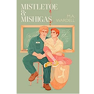 Mistletoe and Mishigas by M.A. Wardell PDF Download