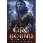 Orc Bound by Alisyn Fae PDF Download