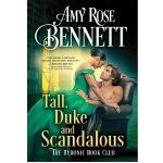 Tall, Duke, and Scandalous by Amy Rose Bennett PDF Download
