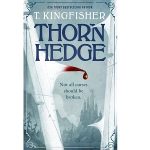 Thornhedge by T. Kingfisher PDF Download