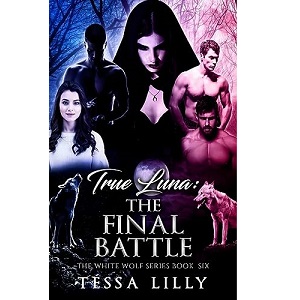 True Luna The Final Battle by Tessa Lilly PDF Download