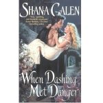 When Dashing Met Danger by Shana Galen PDF Download
