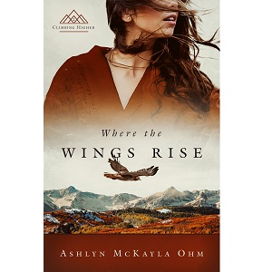 Where the Wings Rise by Ashlyn McKayla Ohm PDF Download