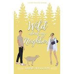 Wild About My Neighbor by Anne William PDF Download