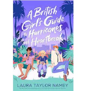 A British Girl s Guide to Hurricanes and Heartbreak by Laura Taylor Namey PDF Download