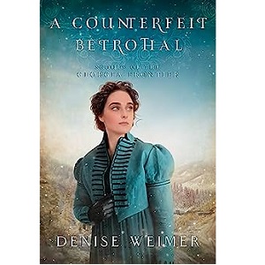A Counterfeit Betrothal by Denise Weimer PDF Download
