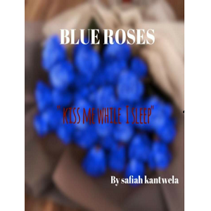 BLUE ROSES & THE BASEMENT GIRL By safiah PDF Download