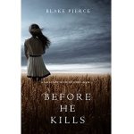 Before he Kills by Blake Pierce PDF