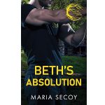 Beth’s Absolution by Maria Secoy