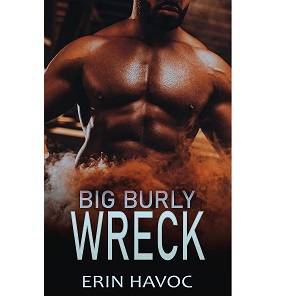 Big Burly Wreck by Erin Havoc PDF Download