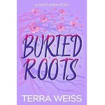 Buried Roots by Terra Weiss PDF Download