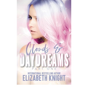 Clouds & Daydreams, Part 1 by Elizabeth Knight PDF Download