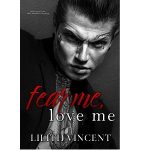 Fear Me, Love Me by Lilith Vincent PDF Download