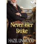Never Her Duke by Hazel Linwood PDF Download