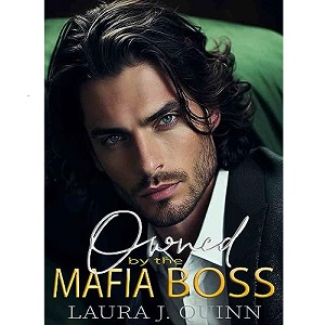 Owned By the Mafia Boss by Laura Quinn PDF Download