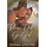 Please Don’t Go, Girl by Naima Simone PDF Download