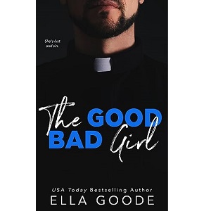 The Good Bad Girl by Ella Goode PDF Download