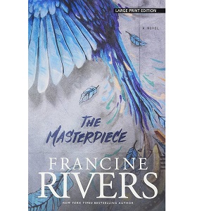 The Masterpiece by Francine Rivers PDF