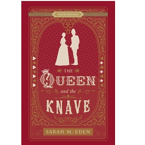 The Queen and the Knave by Sarah M. Eden PDF Download