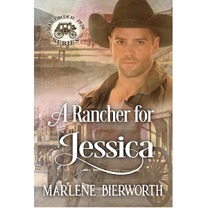 A Rancher for Jessica by Marlene Bierworth