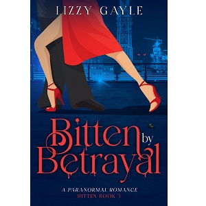 Bitten By Betrayal by Lizzy Gayle