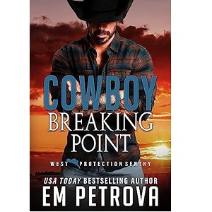 Cowboy Breaking Point by Em Petrova