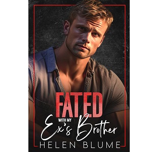 Fated with my Ex’s Brother by Helen Blume PDF Download