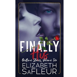 Finally, His by Elizabeth SaFleur PDF Download