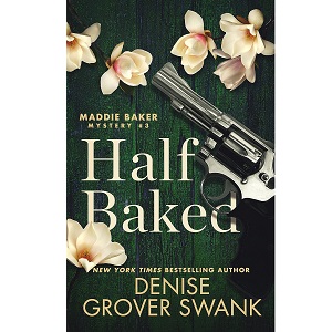 Half Baked by Denise Grover Swank